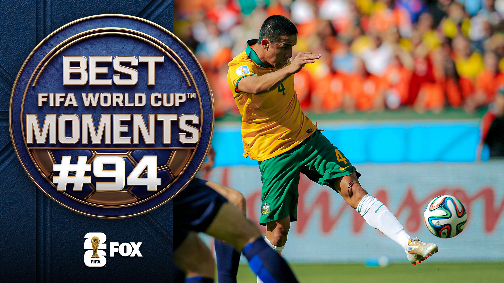 A World Cup Volley For The Ages! Australia's Tim Cahill Makes Top 100 Moments List