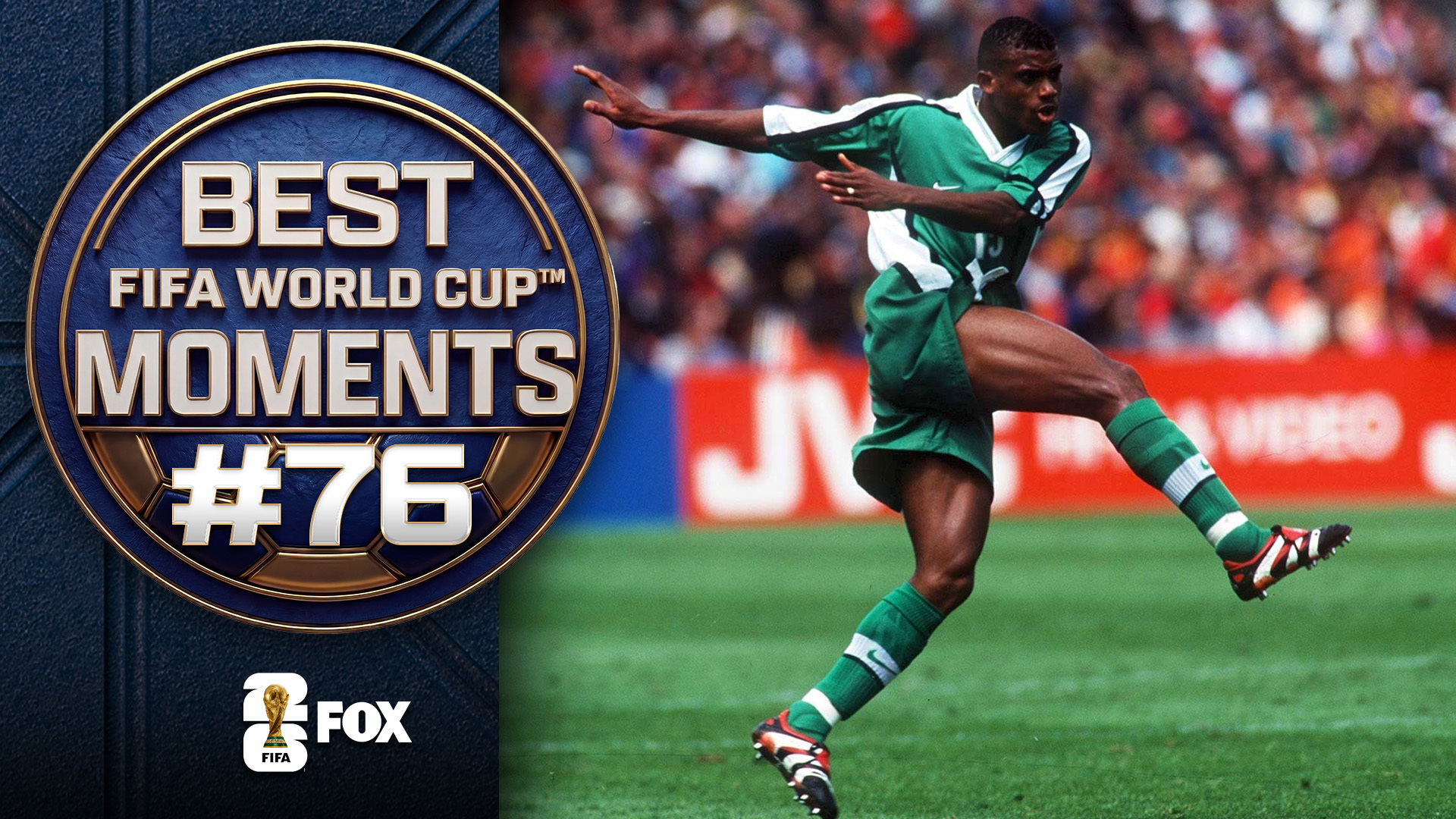 Sunday Best! Oliseh's Screamer vs. Spain Makes World Cup Top 100 Moments List