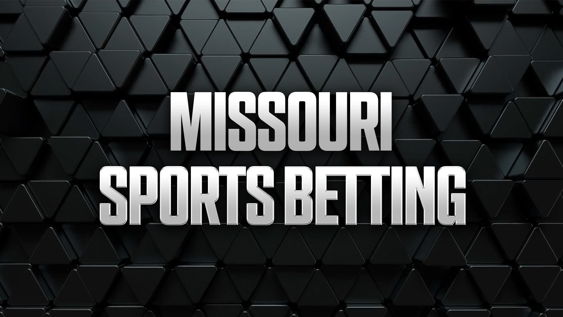 Missouri Sports Betting 2025: Launch Updates &amp; Sportsbooks