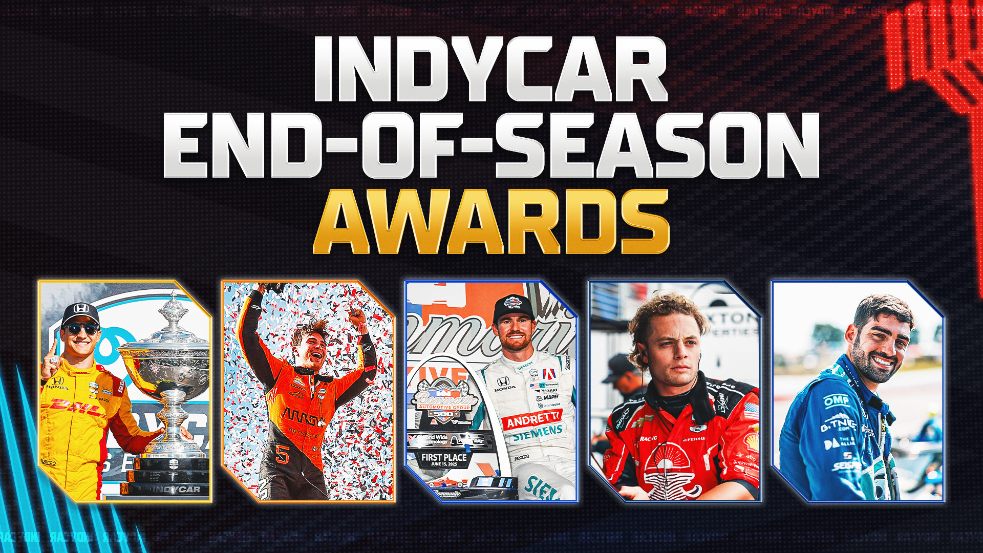 2025 INDYCAR Awards: Picking Best Driver, Top Rookie, Biggest Surprise, More